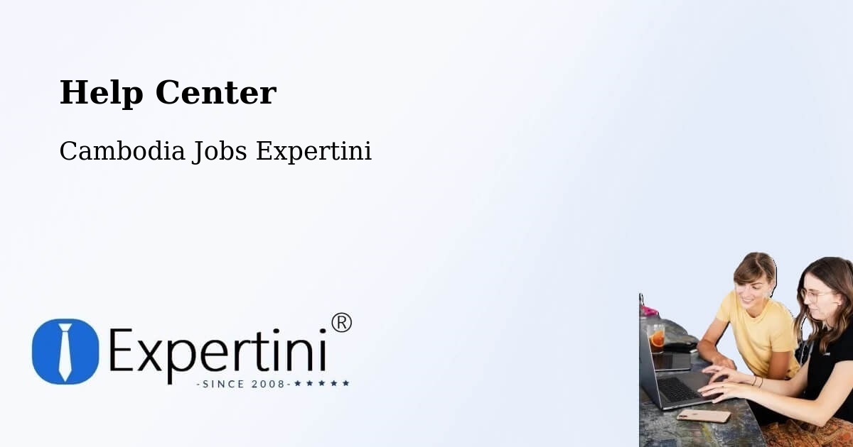 Help Center – Srŏk Basedth - Cambodia Jobs Expertini