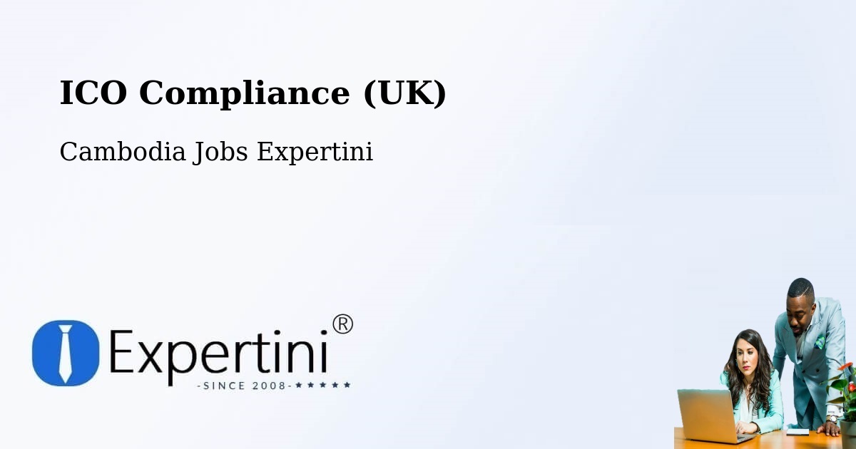 UK Data Protection & ICO Compliance – Srŏk Basedth - Cambodia Jobs Expertini
