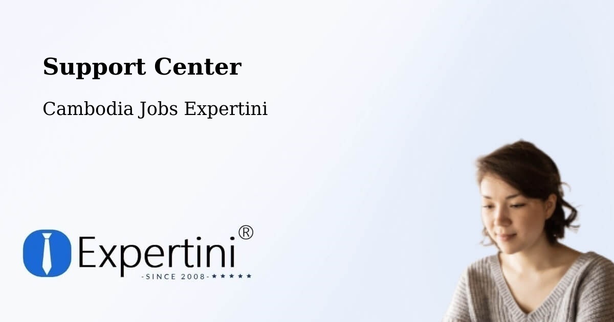 Support Services – Srŏk Basedth - Cambodia Jobs Expertini