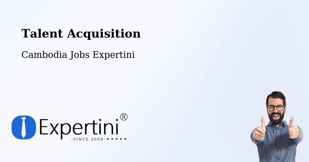 Post Jobs & Find Candidates in Srŏk Basedth – Talent Acquisition Solutions - Cambodia Jobs Expertini